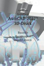 AutoCAD 2022 3D-Druck af Hans-J Engelke
