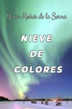 Nieve De Colores af Juan Moises de la Serna