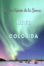 Neve Colorida af Juan Moises de la Serna