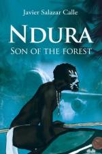 Ndura. Son Of The Forest af Javier Salazar Calle