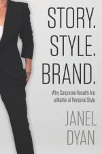 Story. Style. Brand. af Janel Dyan