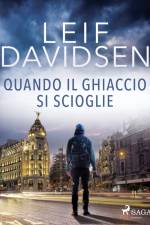 Quando il ghiaccio si scioglie af Leif Davidsen