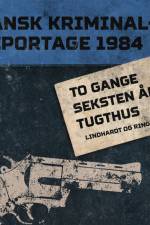 To gange seksten års tugthus af Diverse