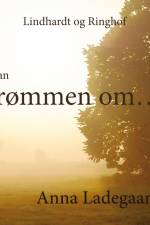 Drømmen om... af Anna Ladegaard