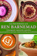 Ren Barnemad af Line Bak Rothstein m.fl.