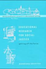 Educational Research for Social Justice af Morwenna Griffiths