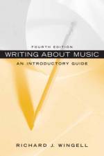 Writing About Music af Richard Wingell
