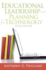 Educational Leadership and Planning for Technology af Anthony Picciano