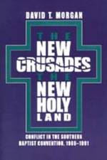 The New Crusades, the New Holy Land af David T. Morgan