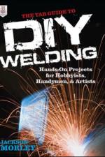 The TAB Guide to DIY Welding af Jackson Morley