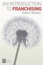 An Introduction to Franchising af Robert (De Montfort University Webber