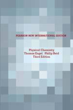 Physical Chemistry: Pearson New International Edition af Thomas Engel
