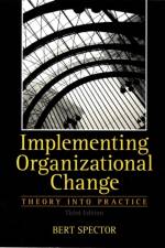 Implementing Organizational Change af Bert Spector