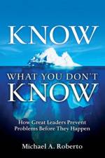 Know What You Don't Know af Michael A. Roberto