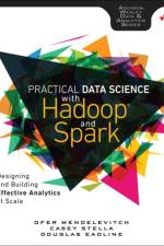 Practical Data Science with Hadoop and Spark af Ofer Mendelevitch