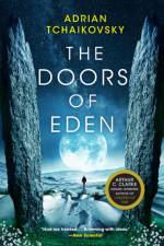 Doors of Eden af Adrian Tchaikovsky