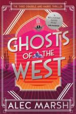 Ghosts of the West af Alec Marsh