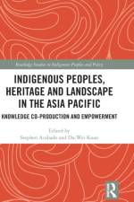 Indigenous Peoples, Heritage and Landscape in the Asia Pacific