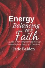 Energy Balancing with Faith af Jade Balden