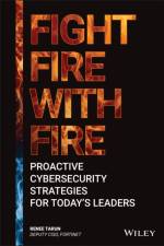Fight Fire with Fire af Renee (Fortinet) Tarun