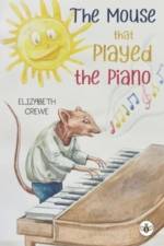 The Mouse that Played the Piano af Elizabeth Crewe