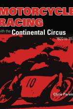 Motorcycle Racing with the Continental Circus 1920 to 1970 af Chris Pereira