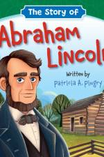 The Story of Abraham Lincoln af Patricia A Pingry