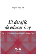 El Desafio de Educar Hoy af Miguel Petty