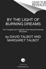 By the Light of Burning Dreams