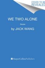 We Two Alone af Jack Wang