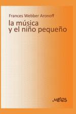 Musica Y El Nino Pequeno af Frances Webber Arnoff