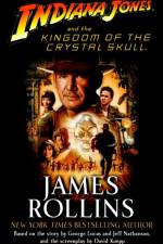 Indiana Jones and the Kingdom of the Crystal Skull (TM) af James Rollins