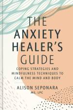 The Anxiety Healer's Guide af Alison Seponara