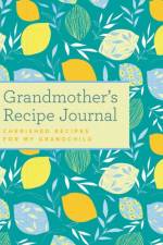 Grandmother's Recipe Journal af Weldon Owen