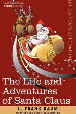 The Life and Adventures of Santa Claus af L Frank Baum