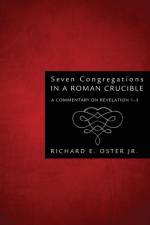 Seven Congregations in a Roman Crucible af Jr Oster