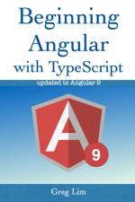 Beginning Angular with Typescript af Greg Lim