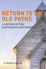 Return to the Old Paths af V Glenn McCoy