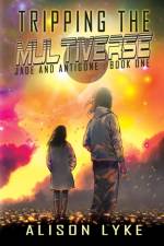 Tripping the Multiverse af Alison Lyke