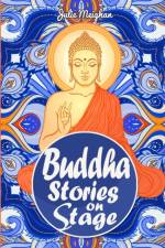 Buddha Stories on Stage af Julie Meighan