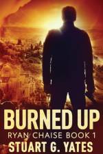 Burned Up af Stuart G Yates