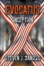 Evocatus Inception af Steven J Daniels