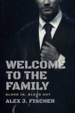Welcome To The Family af Alex J Fischer