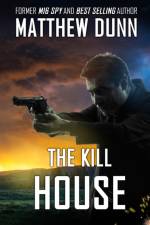 The Kill House af Matthew Dunn