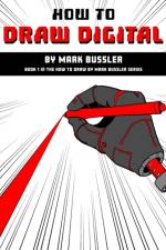 How To Draw Digital By Mark Bussler af Mark Bussler