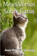 Meus Versos Sobre Gatos af Juan Moises de la Serna