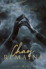 Chaos Remains af Anne Malcom