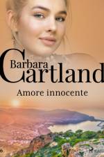 Amore innocente (La collezione eterna di Barbara Cartland 23)