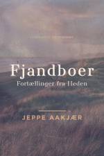 Fjandboer: Fortællinger fra Heden af Jeppe Aakjær