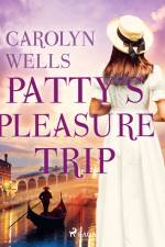 Patty's Pleasure Trip af Carolyn Wells